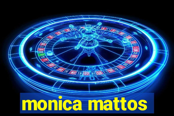 monica mattos